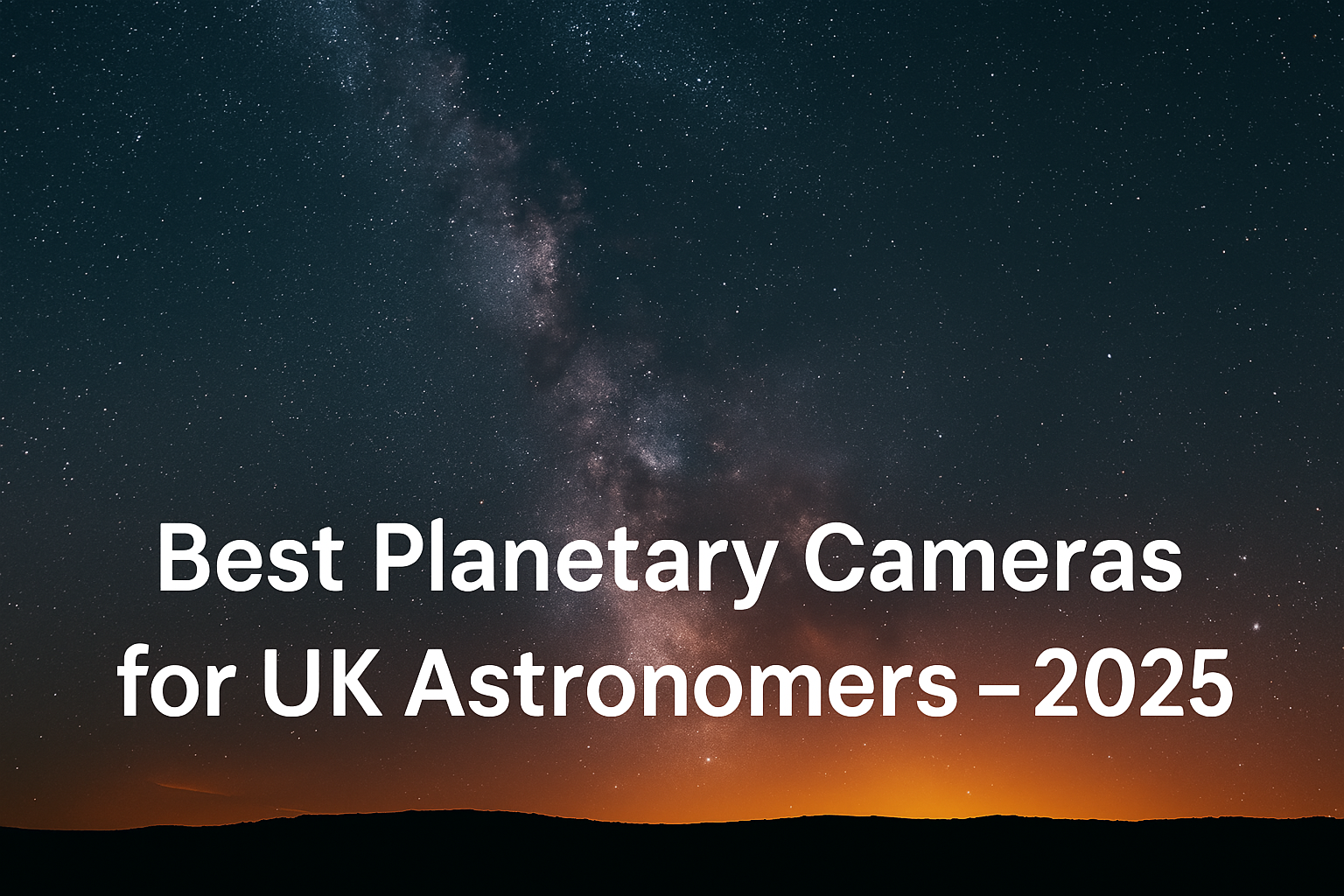 Best Planetary Cameras for UK Astronomers – 2025