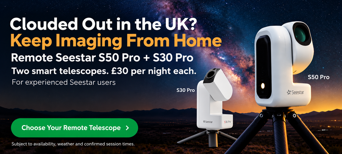 Seestar S50 Pro and S30 Pro remote observing, £30 per night each, for experienced Seestar users
