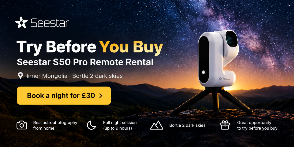 Seestar S50 Pro remote rental £30 per night, try before you buy, Inner Mongolia